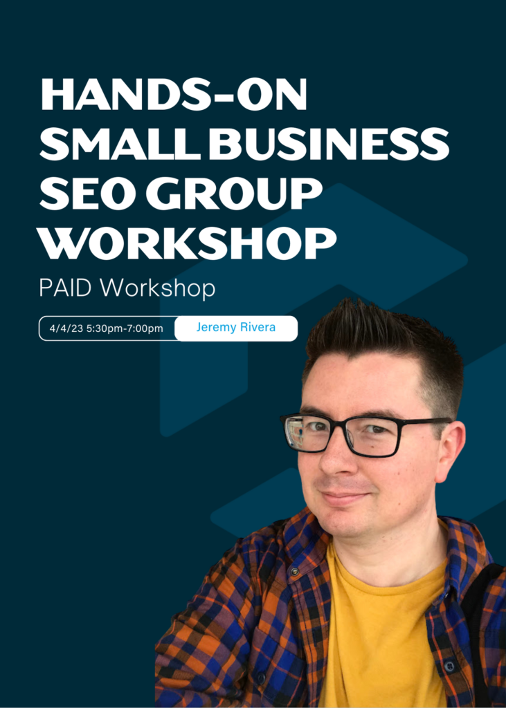 Graphic that reads hands on small business SEO group workshop